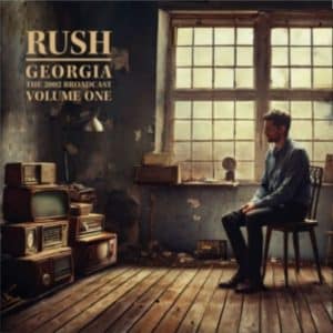 Rush - Georgia: The 2002 Broadcast, Volume One (Vinyl 2xLP)