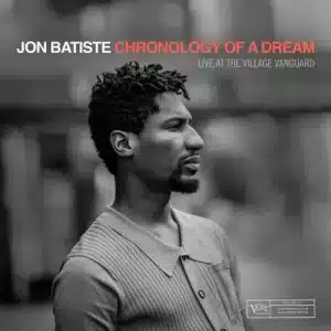 Jon Batiste - Chronology Of A Dream: Live At The Village Vanguard, 2019 Release (Vinyl LP)