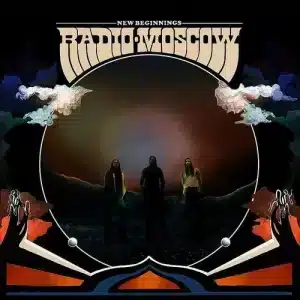 Radio Moscow - New Beginnings (Vinyl LP)