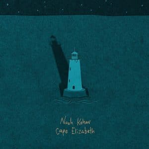 Noah Kahan - Cape Elizabeth (Vinyl LP, "Aqua" Vinyl)