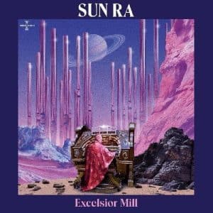 *Sun Ra - Excelsior Mill (Vinyl LP, Violet Vinyl)