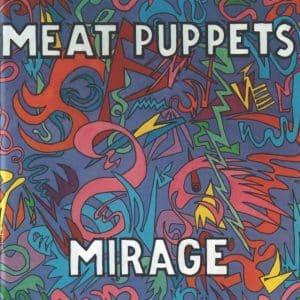 Meat Puppets - Mirage (Vinyl LP)
