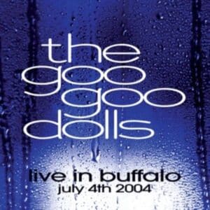 Goo Goo Dolls - Live In Buffalo: July 4th 2004, 20th Anniversary Limited Edition (Vinyl 2xLP, Clear Vinyl)