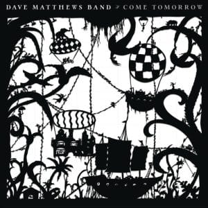 Dave Matthews Band - Come Tomorrow (Vinyl 2xLP)