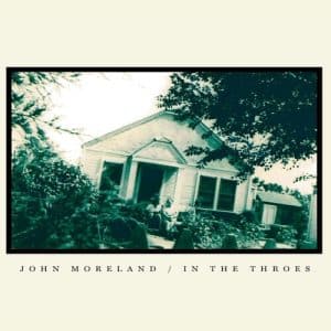 John Moreland - In The Throes (Vinyl LP, "Green Grass" Vinyl)