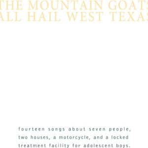 Mountain Goats, The - All Hail West Texas (Vinyl LP, + Download Card)
