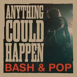 Bash & Pop - Anything Could Happen (Vinyl LP)
