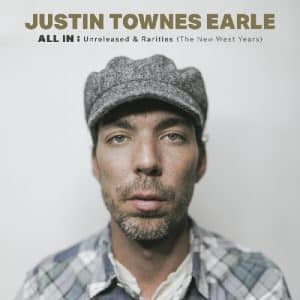Justin Townes Earle - All In: Unreleased & Rarities (The New West Years) (Vinyl 2xLP)