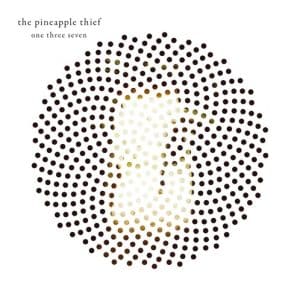 Pineapple Thief - One Three Seven (Vinyl LP)