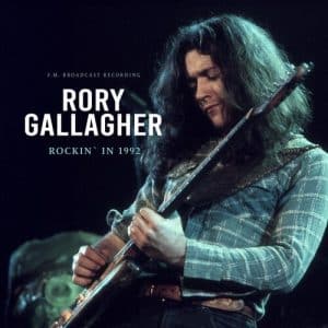 Rory Gallagher - Rockin' In 1992: F.M. Broadcast Recording (Vinyl LP, Clear Vinyl)