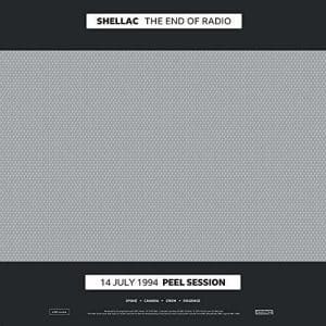 Shellac - The End Of Radio: 14 July 1994 Peel Session (Vinyl 2xLP)