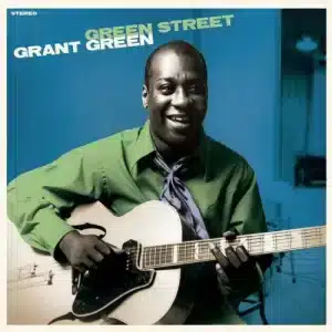 Grant Green - Green Street (Vinyl LP, 180g, Blue Vinyl)