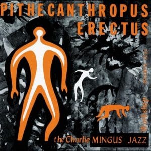 Charles Mingus - Pithecanthropus Erectus (Vinyl 2xLP, 45rpm, 180g)