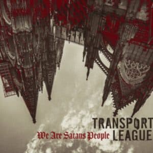 Transport League - We Are Satans People (Vinyl LP, Half White and Half Black)