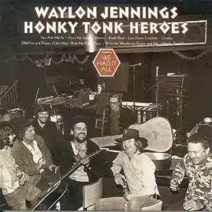 Waylon Jennings - Honky Tonk Heroes (Vinyl LP, 180g)