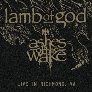 Lamb of god - ashes of the wake Live in Richmond, VA (RSD, Vinyl 2xLP)