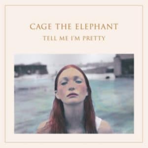 Cage The Elephant - Tell Me I'm Pretty (Vinyl LP)