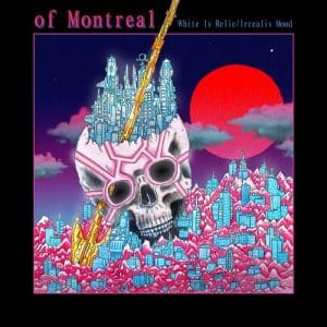 Of Montreal - White Is Relic / Irrealis Mood (Vinyl LP, Blue Vinyl, + Download Card)