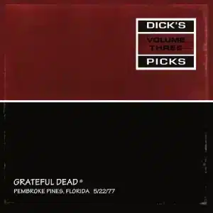 Grateful Dead - Dick's Picks Vol. 3 Pembroke Pines, Florida 5/22/77 (Vinyl 4xLP, 180g, Numbered Limited Edition)