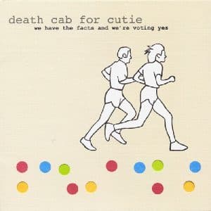 Death Cab For Cutie - We Have The Facts And We're Voting Yes (Vinyl LP)