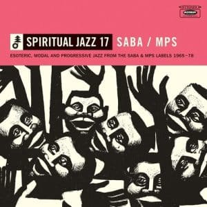 Various Artists - Spiritual Jazz 17: Saba/Mps (Vinyl 2xLP, W/Download Card)
