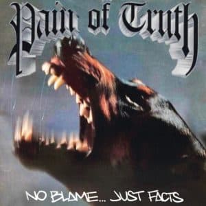 Pain Of Truth - No Blame Just Facts (Vinyl LP)