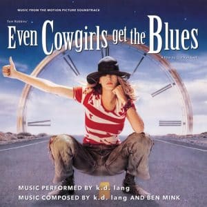 K.D. Lang - Even Cowgirls Get The Blues O.S.T. (Vinyl LP, "Cowgirl Blue" Color)
