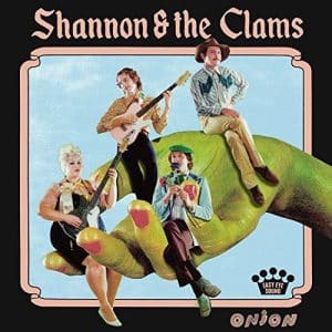 Shannon & The Clams - Onion (Vinyl LP)