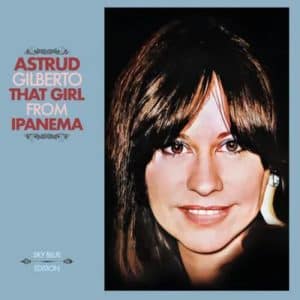 Astrud Gilberto - That Girl From Ipanema (Vinyl LP, "Sky Blue" Color)