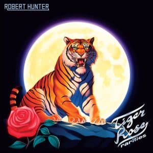 Robert Hunter - Tiger Rose Rarities (Vinyl LP)