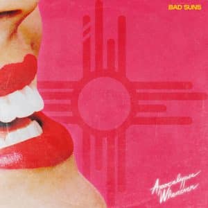 Bad Suns - Apocalypse Whenever (Vinyl LP, "Limited Edition Colored Vinyl")