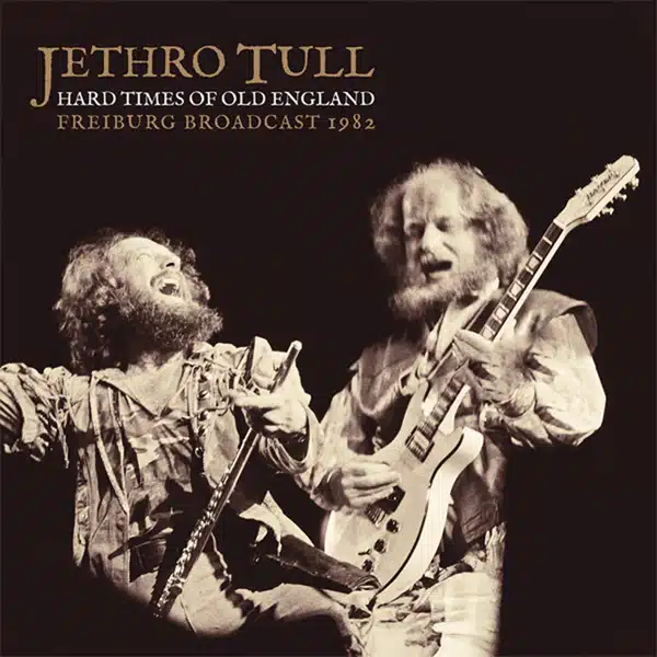 Jethro Tull - Hard Times Of Old England Freiburg Broadcast 1982 (Vinyl 2xLP)