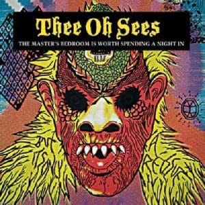 Thee Oh Sees - Master's Bedroom Is Worth Spending A Night In (Vinyl LP)