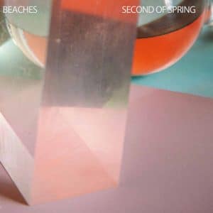 Beaches - Second Of Spring (Vinyl 2xLP, W/Download Card)