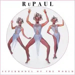 RuPaul - Supermodel of the World (Vinyl LP, Picture Disk)