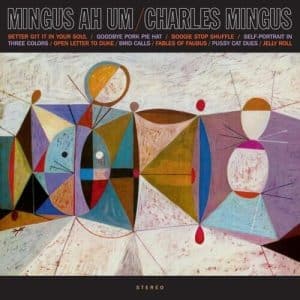 Charles Mingus - Mingus Ah Um (Vinyl LP, Crystal Clear Color, 180g)
