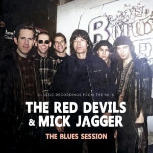Red Devils & Mick Jagger - The Blues Session (Vinyl LP)