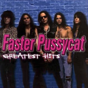 Faster Pussycat - Greatest Hits (Vinyl LP)