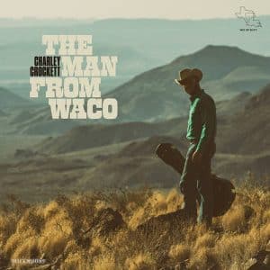 Charley Crockett - The Man From Waco (Vinyl LP, 180g)
