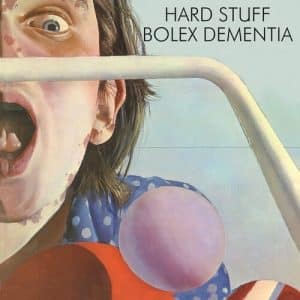 Hard Stuff - Bolex Dementia (Vinyl LP)