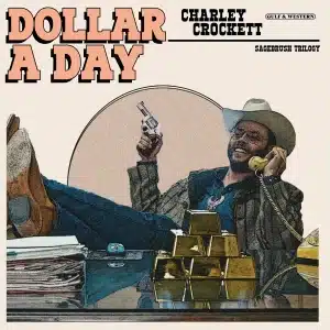 Charley Crockett - Dollar A Day (Vinyl LP, Blue Color)