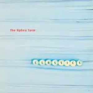 Aphex Twin - Classics (Vinyl 2xLP)