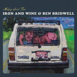Iron And Wine and Ben Bridwell – Making Good Time (Vinyl 12" EP)