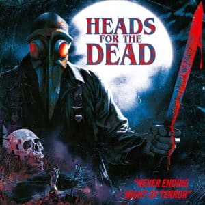 Heads For The Dead - Never Ending Night Of Terror (Vinyl LP)