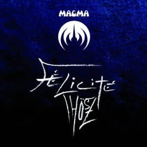 Magma - Felicite Thosz (Vinyl LP, 180)