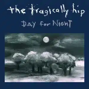 The Tragically Hip - Day For Night (Vinyl LP)