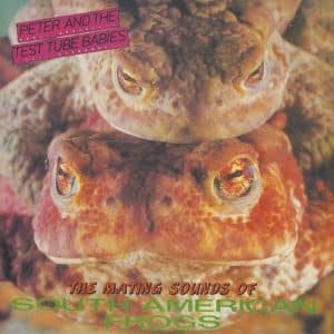 Peter & The Test Tube Babies - Mating Sounds Of South American Frogs (UK Import, Vinyl LP)