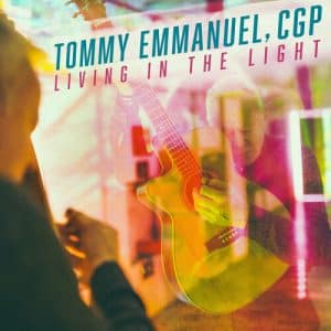 Tommy Emmanuel - Living In The Light (Vinyl LP)