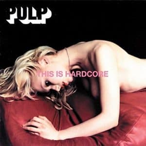 Pulp - This Is Hardcore (Vinyl 2xLP)