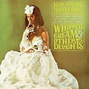 Herb Alpert - Whipped Cream & Other Delights (50th Anniversary, Vinyl LP)